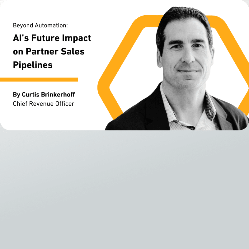 Curtis Brinkerhoff on AI Transforming Partner Pipelines