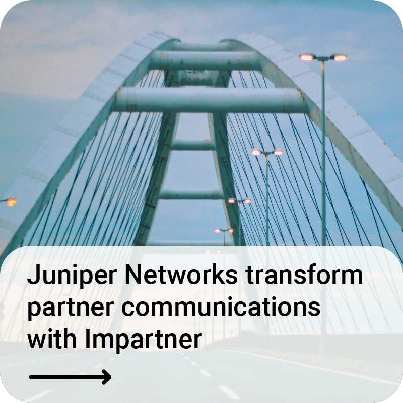 Juniper Networks transform partner communications with Impartner