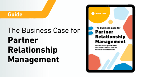 The Business Case for Partner Relationship Management
